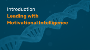 Intro- Leading With Motivational Intelligence